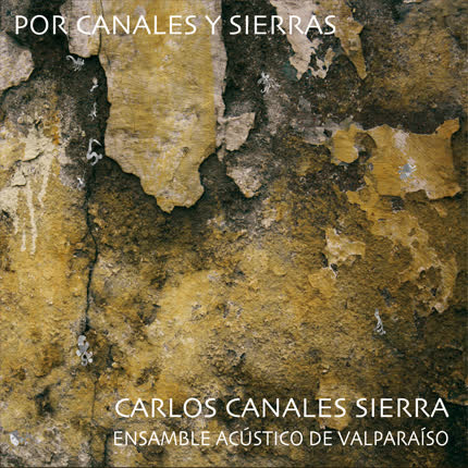 Carátula CARLOS CANALES Y ENSAMBLE ACUSTICO VALPO - Por Canales y Sierras
