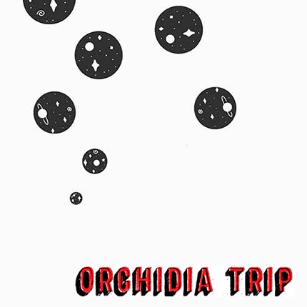 Carátula ORCHIDIA TRIP - Orchidia Trip 2014-2018