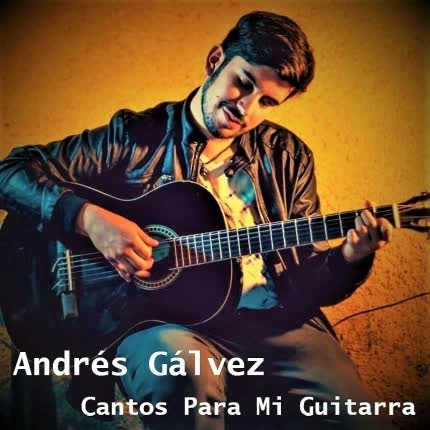 Carátula ANDRES GALVEZ - Cantos Para Mi Guitarra