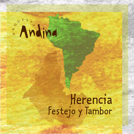Carátula ORQUESTA ANDINA - Herencia, Festejo y Tambor