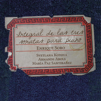 Carátula ENRIQUE SORO - Integral de las Tres Sonatas para Piano