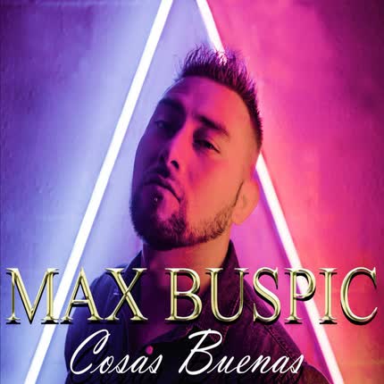Carátula MAX BUSPIC - Cosas Buenas