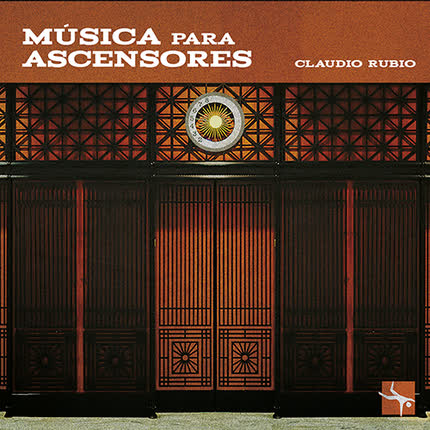 Carátula CLAUDIO RUBIO - Música para Ascensores