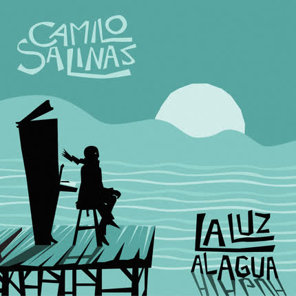 Carátula CAMILO SALINAS - La Luz al Agua
