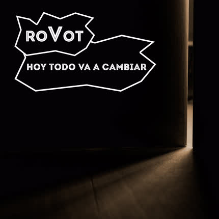 Carátula ROVOT - Hoy Todo Va a Cambiar