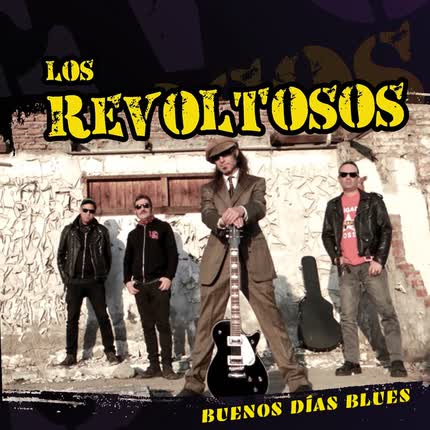 Carátula LOS REVOLTOSOS - Buenos Días Blues