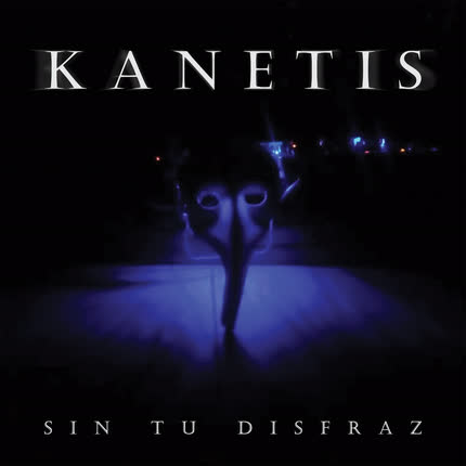 Carátula KANETIS - Sin Tu Disfraz