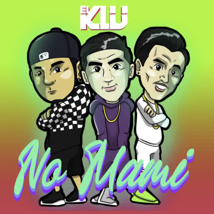 Carátula EL KLU - No Mami (feat. Daviloso)