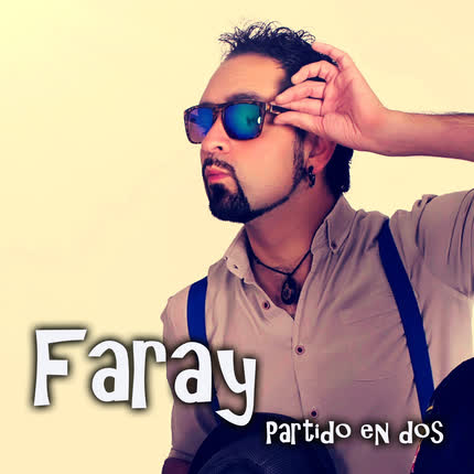 Carátula FARAY - Partido en dos