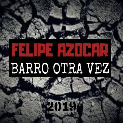 Carátula FELIPE AZOCAR - Barro Otra Vez