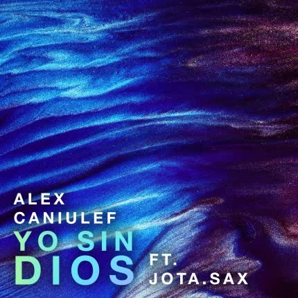Carátula ALEX CANIULEF - Yo Sin Dios