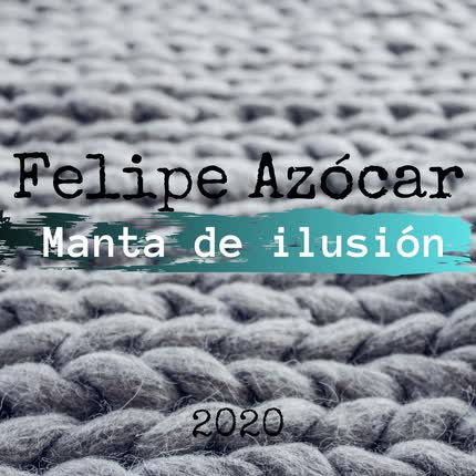 Carátula FELIPE AZOCAR - Manta de Ilusión