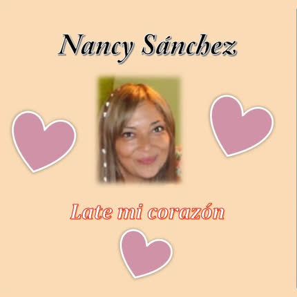 Carátula NANCY SANCHEZ - Late Mi Corazón