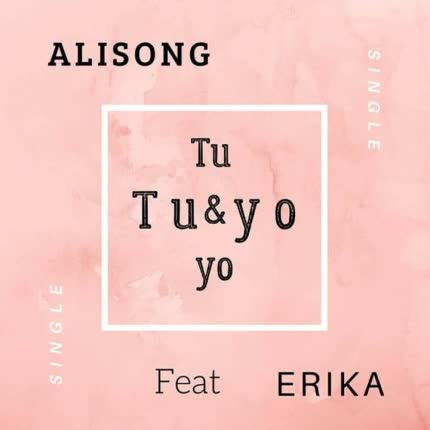 Carátula ALISONG - Tú y Yo (feat. Erika Singer)