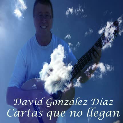 Carátula DAVID GONZALEZ DIAZ - Cartas Que No Llegan