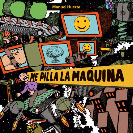 Carátula MANUEL HUERTA - Me Pilla La Máquina (Single)