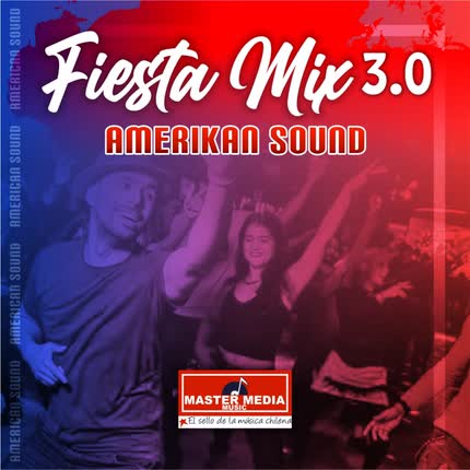 Carátula Fiesta Mix 3.0 Amerikan <br/>Sound: Caramelito Mix 