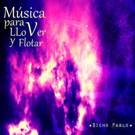 Carátula BICHO PABLO - Música para Llover y Flotar