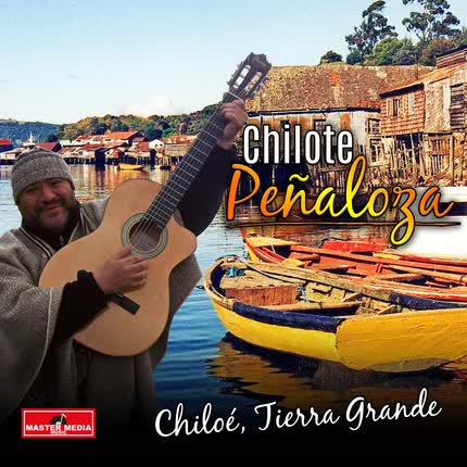 Carátula CHILOTE PEÑALOZA - Chiloé, Tierra Grande