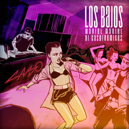 Carátula DJ CASO & MARIEL MARIEL - Los Bajos (Remixes)
