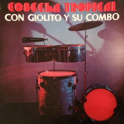 Carátula GIOLITO Y SU COMBO - Cosecha Tropical