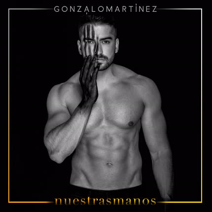 Carátula GONZALO MARTINEZ - Nuestras Manos