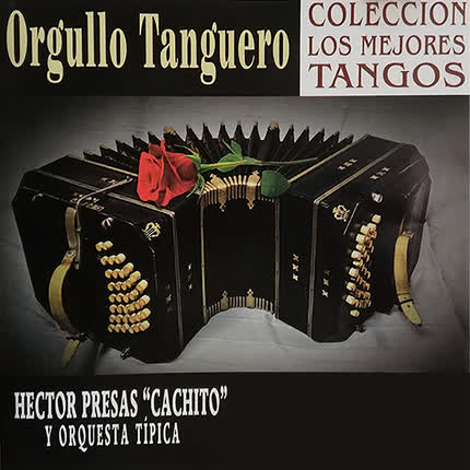 Carátula HECTOR PRESAS CACHITO Y ORQUESTA TIPICA - Orgullo Tanguero