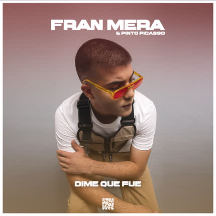 Carátula FRAN MERA & PINTO PICASSO - Dime Que Fue