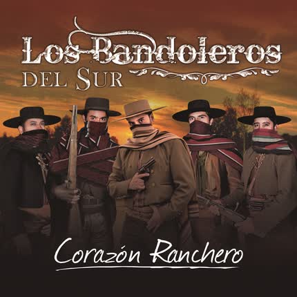 Carátula LOS BANDOLEROS DEL SUR - Corazón Ranchero