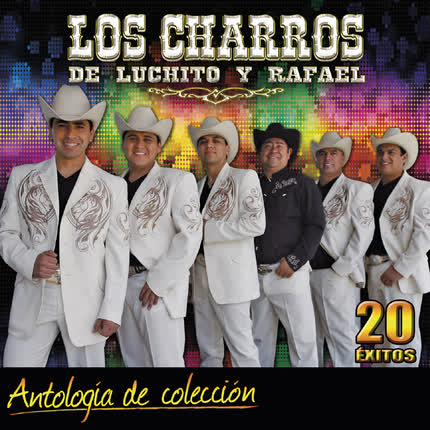 Carátula LOS CHARROS DE LUCHITO Y RAFAEL - Antología de Colección