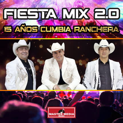 Carátula Fiesta Mix 2.0 15 Años <br/>Cumbia Ranchera 
