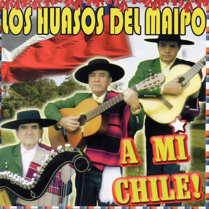 Carátula LOS HUASOS DEL MAIPO - A Mi Chile!