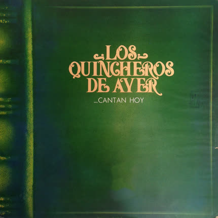 Carátula LOS HUASOS QUINCHEROS - Los Quincheros de Ayer... Cantan Hoy