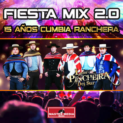 Carátula LOS PINCHEIRA DEL SUR OFICIAL - Fiesta Mix 2.0 15 Años Cumbia Ranchera