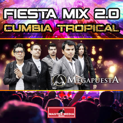 Carátula MEGAPUESTA - Fiesta Mix 2.0 Cumbia Tropical