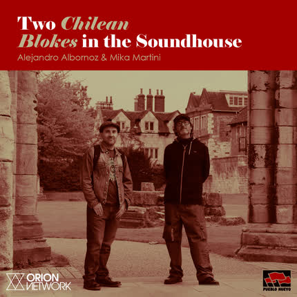 Carátula ALEJANDRO ALBORNOZ - Two Chilean Blokes In The Soundhouse