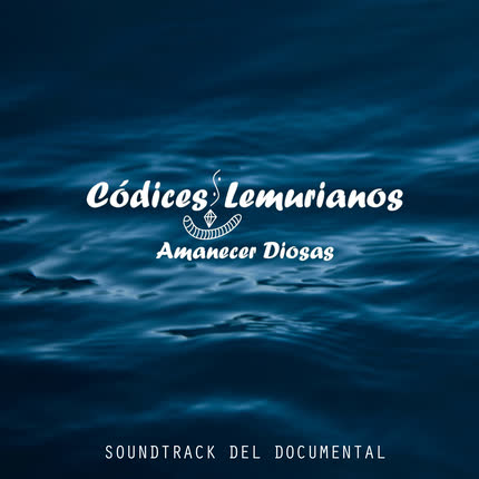 Carátula NICOLAS ORION - Códices Lemurianos, Amanecer Diosas (Banda Sonora Original del Documental)