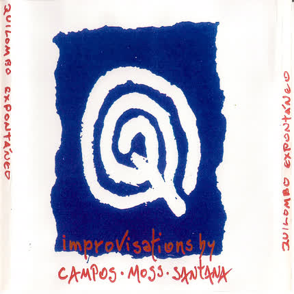 Carátula QUILOMBO EXPONTANEO - Improvisations By Campos Moss Santana