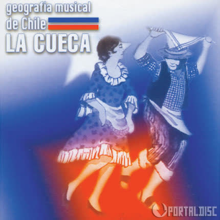 Carátula Geografía Musical de Chile. <br/>La Cueca 