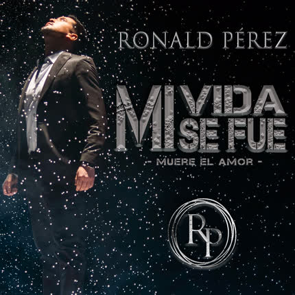 Carátula RONALD PEREZ - Mi Vida Se Fue