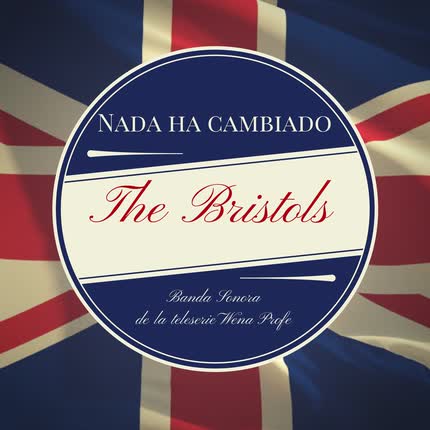 Carátula THE BRISTOLS - Nada Ha Cambiado