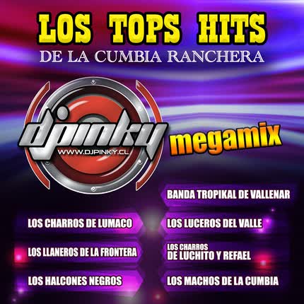Carátula VARIOS ARTISTAS - DJ Pinky Megamix: los Tops Hits de la Cumbia Ranchera