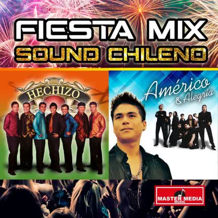 Carátula GRUPO HECHIZO, AMERICO & GRUPO ALEGRIA - Fiesta Mix Sound Chileno