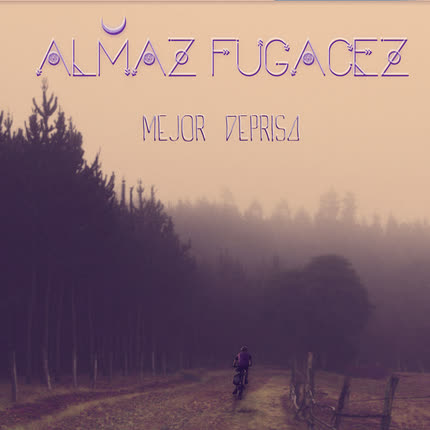 Carátula ALMAZ FUGACEZ - Mejor Deprisa