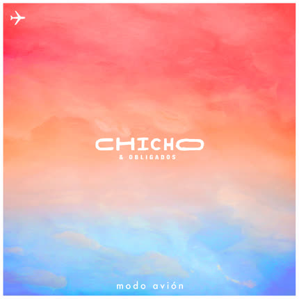 Carátula CHICHO & OBLIGADOS - Modo Avión