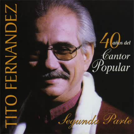 Carátula TITO FERNANDEZ - 40 Años del Cantor Popular Vol. 2