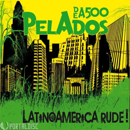 Carátula PELADOS DE A 500 - Latinoamérica Rude