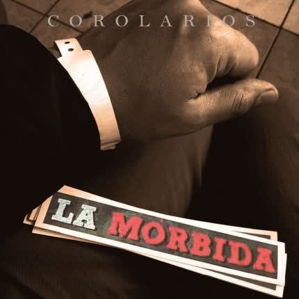 Carátula LA MORBIDA - Corolarios