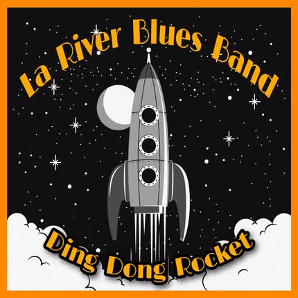 Carátula LA RIVER BLUES BAND - Ding Dong Rocket