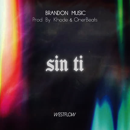 Carátula BRANDON MUSIC - Sin Ti